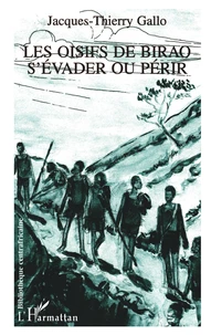 Les oisifs de Birao, s'évader ou périr