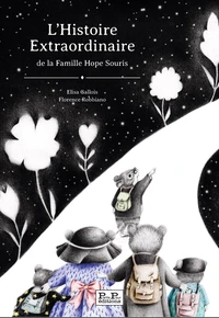 L'histoire extraordinaire de la famille Hope Souris