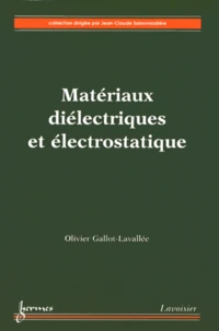 Matériaux diélectriques et électrostatique
