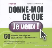 Internet, donne-moi ce que je veux !