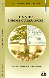LA VIE: ÉNIGME OU PARADOXE