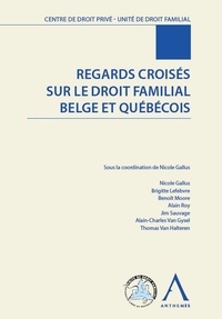  GALLUS N. - Regards croisés sur le droit familial belge et québécois.