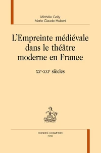 L'empreinte médiévale dans le théâtre moderne en France