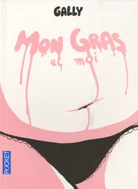 Mon gras et moi