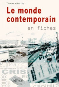 Le monde contemporain en fiches