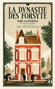 La Dynastie des Forsyte - Tome 1 Le Propriétaire