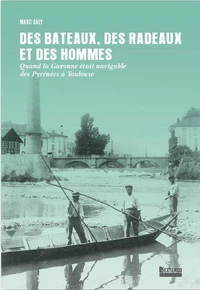 Des bateaux, des radeaux et des hommes