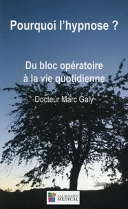 Pourquoi l'hypnose ?