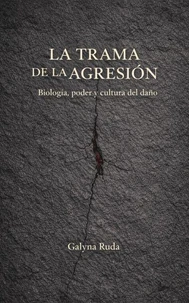 La trama de la agresión
