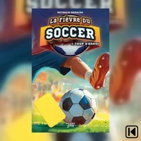 La fièvre du soccer Tome 1