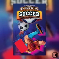 La fièvre du soccer Tome 2