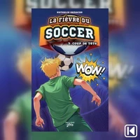 La fièvre du soccer Tome 3