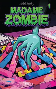 MADAME Zombie Tome 1