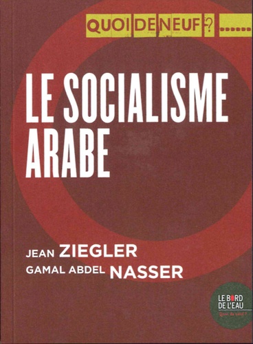 Le socialisme arabe. Discours d'Alexandrie du 26 juillet 1956