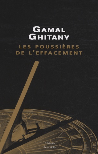 Gamal Ghitany - Les poussières de l'effacement - Carnets V.