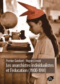 Les anarchistes individualistes et léducation (1900-1914)