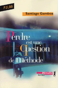 Perdre est une question de méthode