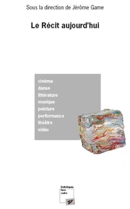 Le Récit aujourd'hui