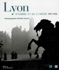 Lyon d'ombre et de lumière