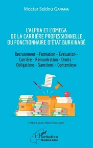 L'Alpha et l'Omega de la carrière professionnelle du fonctionnaire d'Etat burkinabè