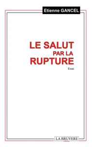 Le salut par la rupture