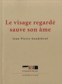 Le visage regardé sauve son âme