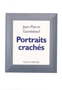 Portraits crachés