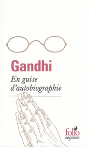  Gandhi - En guise d'autobiographie.