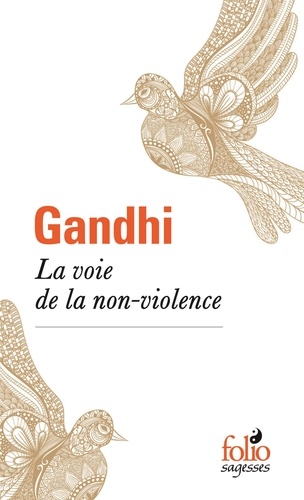  Gandhi - La voie de la non-violence.