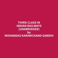 Third Class in Indian Railways (Unabridged)