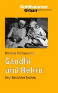 Gandhi und Nehru - Zwei Gesichter Indiens.