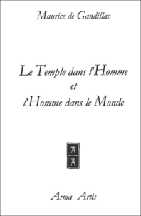 Le Temple dans l'Homme et l'Homme dans le Monde