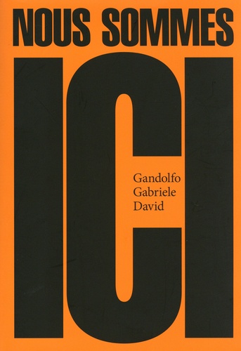 Gandolfo Gabriele David - Nous sommes ici.