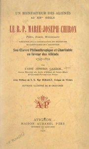 Un bienfaiteur des aliénés au XIXe siècle : le R. P. Marie-Joseph Chiron