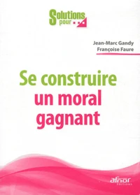 Se construire un moral gagnant