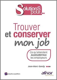 Trouver et conserver mon job