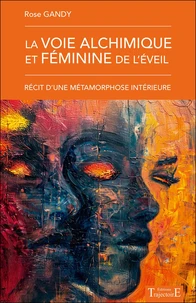 La voie alchimique et féminine de l'éveil