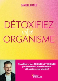 Détoxifiez votre organisme
