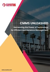  Ganesh Veerappan - CMMS Unleashed: Harnessing the Power of Technology for Efficient Maintenance Management - Cryotos CMMS, #1.