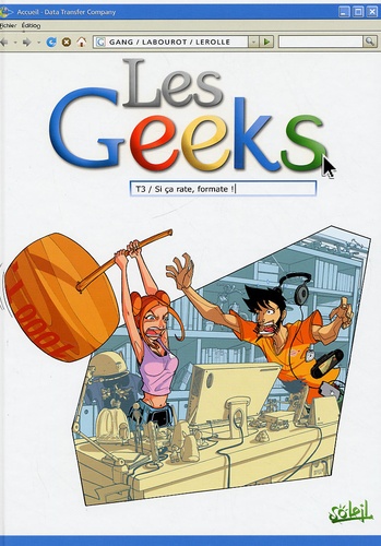 Les Geeks Tome 3 Si rate, formate !