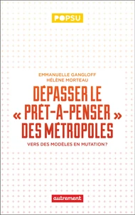 Dépasser le "prêt-à-penser" des métropoles