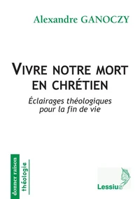 Vivre notre mort en chrétien