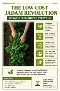 The Low-Cost JADAM Revolution: Organic Farming for Everyone