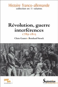 Révolution, guerre, interférences (1789-1815)