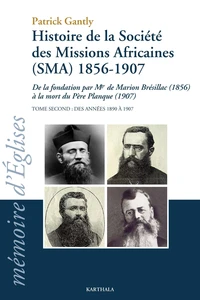 Histoire de la Société des Missions Africaines (SMA) 1856-1907