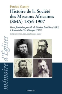 Histoire de la Société des Missions Africaines (SMA) 1856-1907