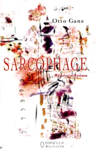 Sarcophage. Mythologies/Rythmes