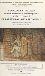 L'Europe entre deux tempéraments politiques : idéal d'unité et particularismes régionaux
