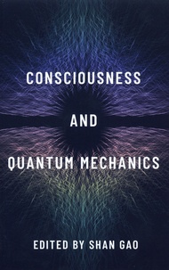 Gao Shan - Consciousness and Quantum Mechanics.
