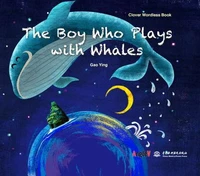 The Boy Who Plays with Whales